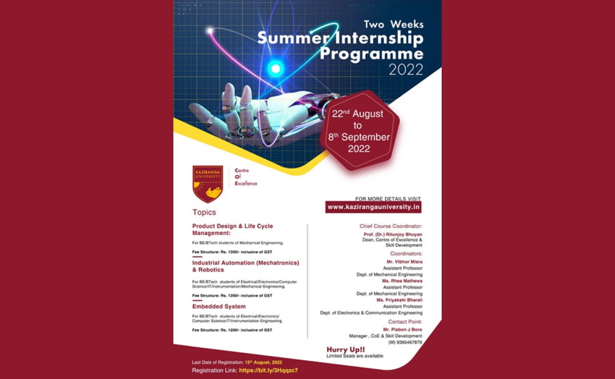 Two Weeks  Summer Internship Programme 2022 for BE/B Tech Students at  Center of Excellence of The  Kaziranga University ,Jorhat from  22 Aug 2022 to 8th Sept2022